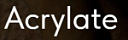 AСRYLATE